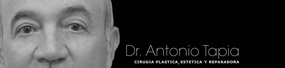 Doctor Antonio Tapia, Cirugía plástica, estética y reparadora